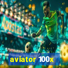 aviator 100x